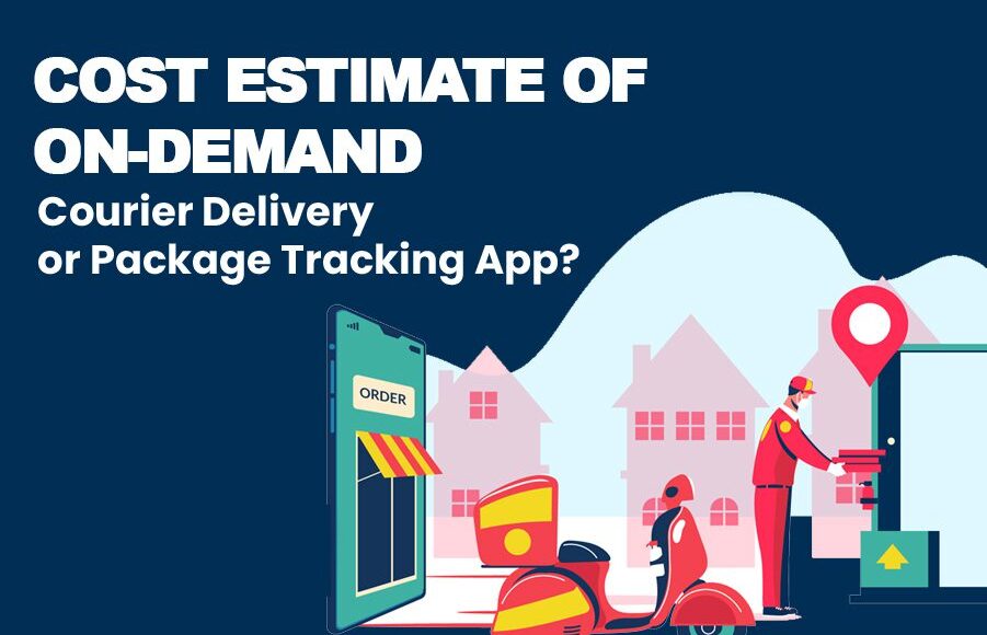 How Much Does it Cost to Develop an On-Demand Courier Delivery App