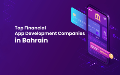 Top Financial App Development Companies In Bahrain