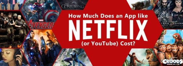 How Much Does It Cost To Develop An App Like Netflix 2022?