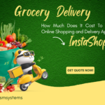 Cost To Develop An Online Shopping and Delivery App Like InstaShop