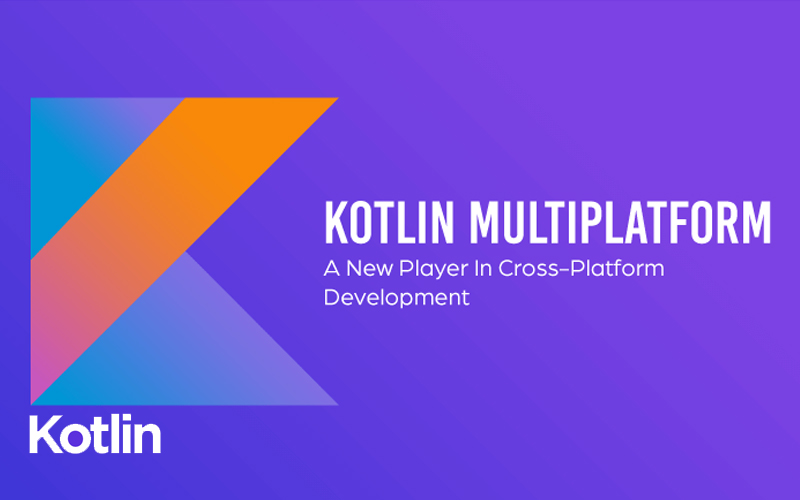 Kotlin Multiplatform Has Become Trend For Cross-Platform App Development