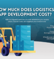 How Much does Logistics App Development Cost