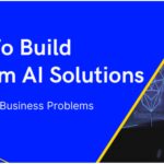 Guide To Custom AI Solutions