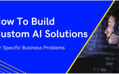Guide To Custom AI Solutions