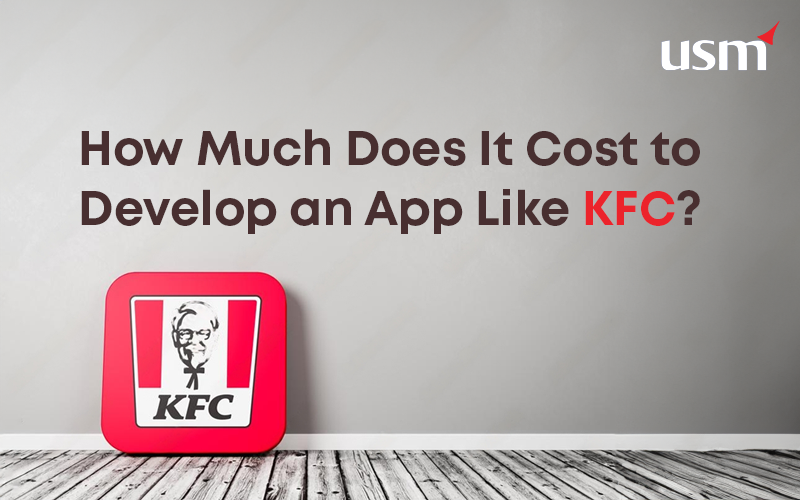 Cost to Develop an App Like KFC