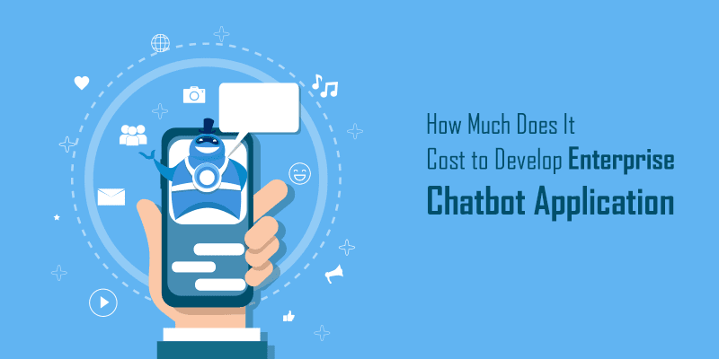 How-Much-Does-it-Cost-to-Develop-A-Chatbot-App