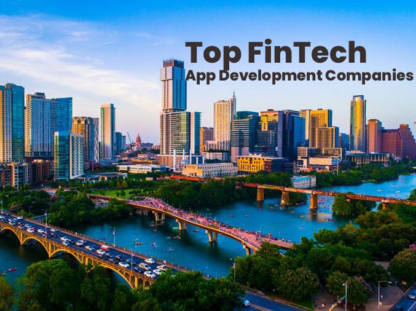 Top FinTech Mobile App Development Companies in Texas