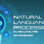 Natural Language Processing in Healthcare